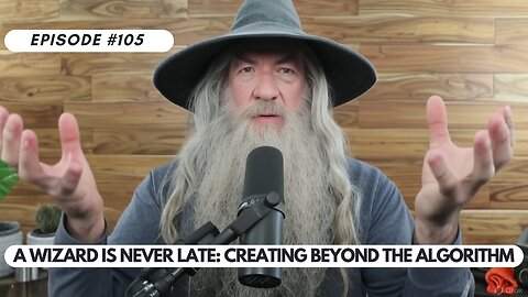 A Wizard Is Never Late: Creating Beyond the Algorithm | Ep 105