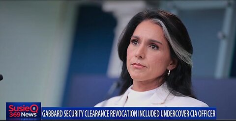 GABBARD SECURITY CLEARANCE REVOCATION INCLUDED UNDERCOVER CIA OFFICER