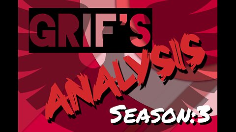 Grif's Analysis Season: 3 Trailer