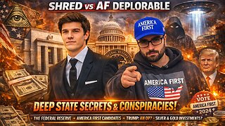 SHRED & AF DEPLORABLE: THE SYSTEM EXPOSED