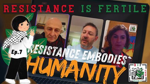 Resistance embodies humanity - RIF podcast ep.7 - 23 feb 2025