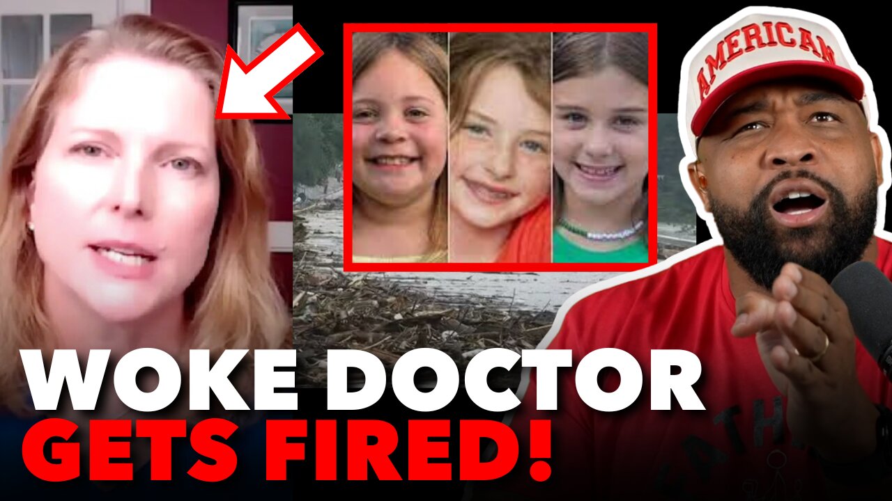Leftist Pediatrician MOCKS Little Girls in Texas Flood for "Being MAGA" and LOSES HER JOB!