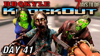 I Need Shotgun Parts (7 Days to Die: KnockOut - Day 41)
