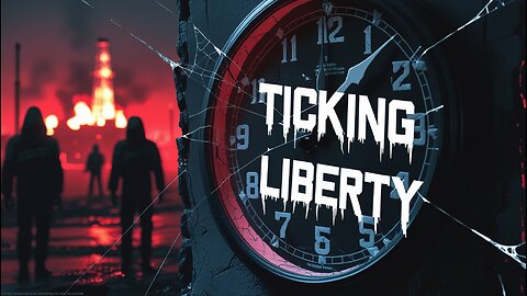 no captions Ticking Liberty – The Midnight Hour Is Closer Than You Think
