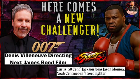 James Bond Gets a BIG Director! Street Fighter Gets 50 Cent?