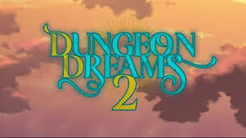 Dungeon Dreams 2 P1 NG+