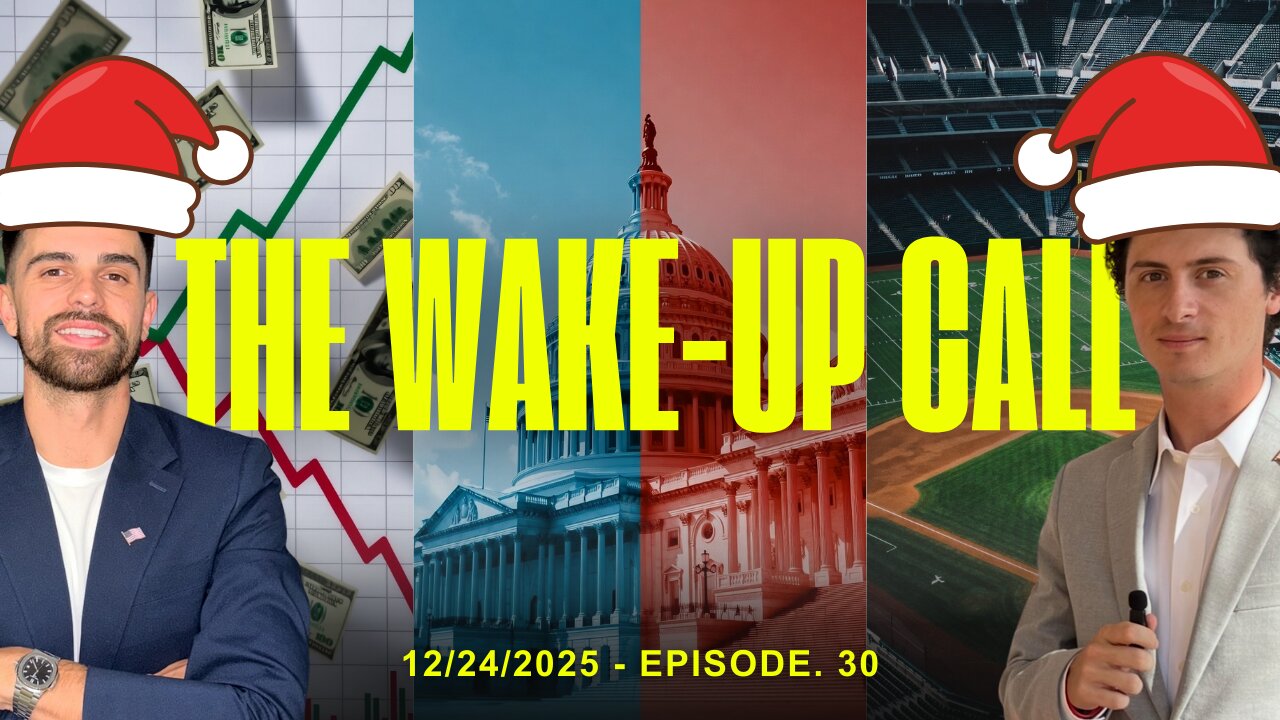 THE WAKE UP CALL - 12/24/25 - Episode. 30