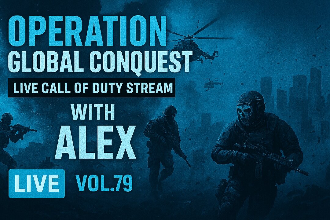 "Operation Global Conquest: Live Call of Duty Stream with Alex" vol79