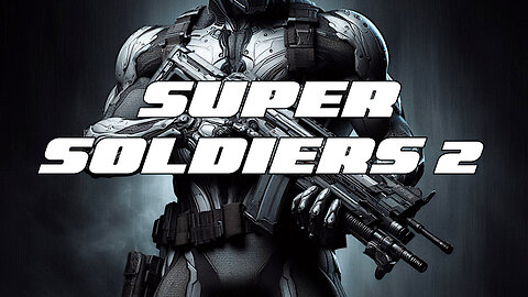 Elite Super Soldiers