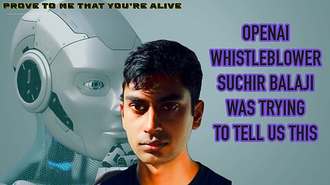 OpenAI Whistleblower Suchir Balaji Wanted to Tell Us All This