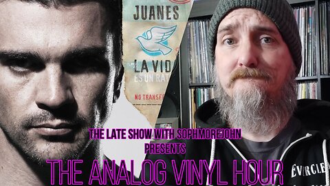 ( Live Music & Chat) The Analog Vinyl Hour - Juanes - La Vida... Es Un Ratico (Now Playing)