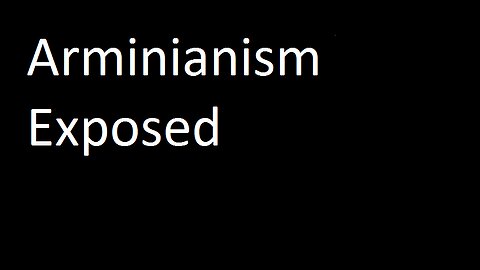 What Does the Bible say About Arminianism? Podcast