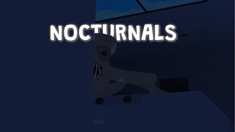 f***ing terrifying - Nocturnals