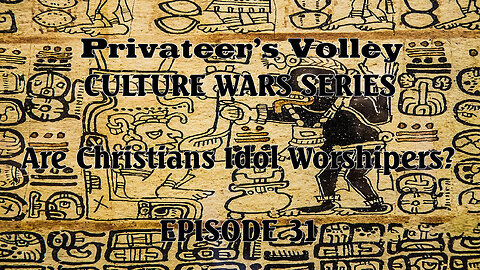 Privateers Volley the Hidalgo Show Culture War Episode 31