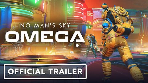 No Man's Sky - Omega - Official Trailer