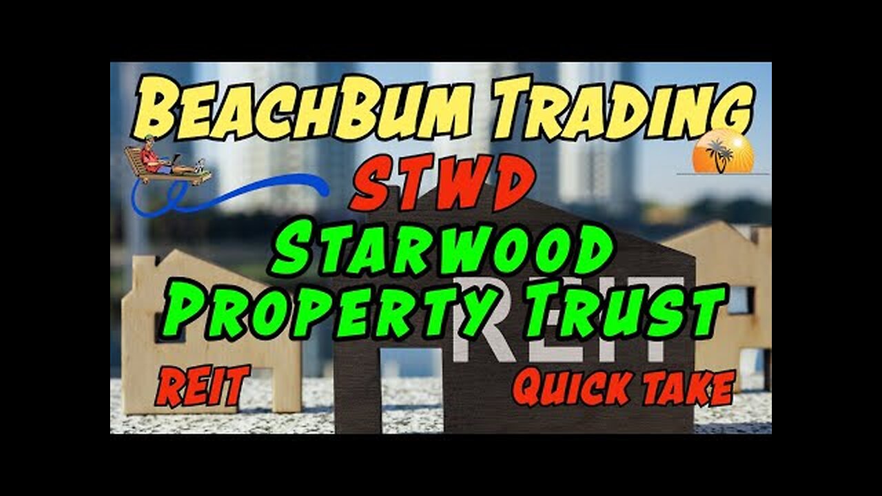 STWD | Starwood Property Trust | REIT | Quick Take