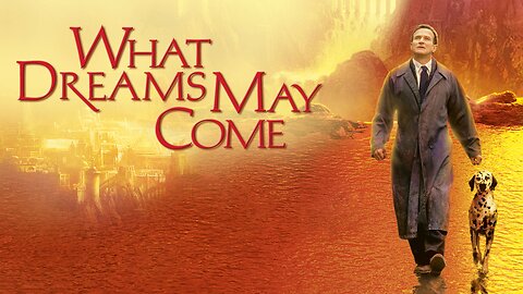 WHAT DREAMS MAY COME