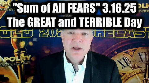 Bo Polny 'Sum of All FEARS' 3.16.25 - The GREAT and TERRIBLE Day