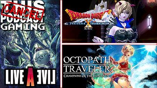LIVE A LIVE: The Distant Future, Octopath Traveler: COTC & Dragon Quest X Dailies - CTP GAMING!