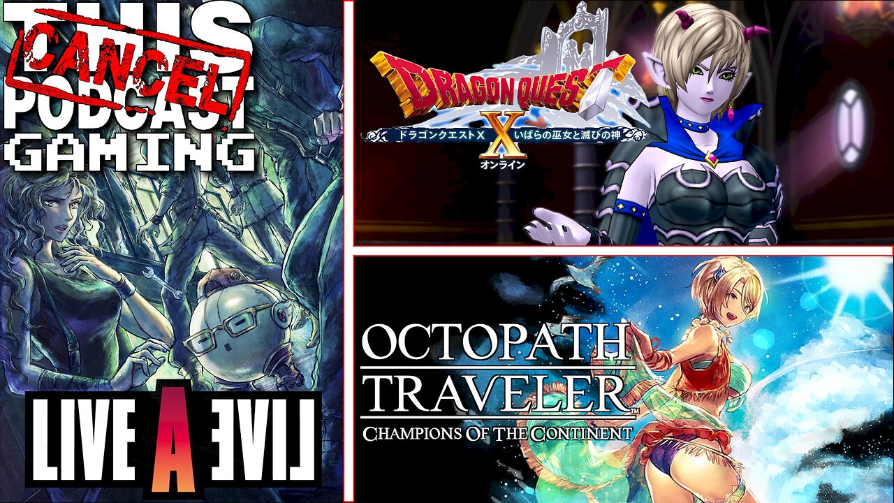LIVE A LIVE: The Distant Future, Octopath Traveler: COTC & Dragon Quest X Dailies - CTP GAMING!