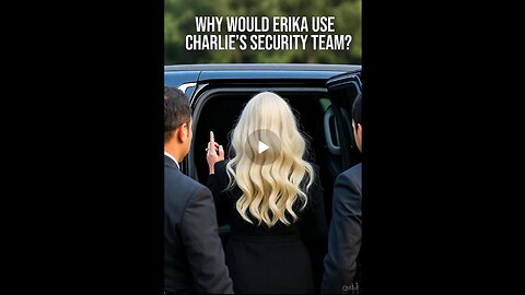 ERIKA NEEDS TO ANSWER WHY SHE'S USING CHARLIE'S SECURIT THAT FAILED HIM