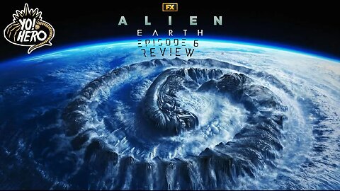 Yo! Hero #27 Alien Earth Episode 6 Review! #alienearth #aliens #review #yohero