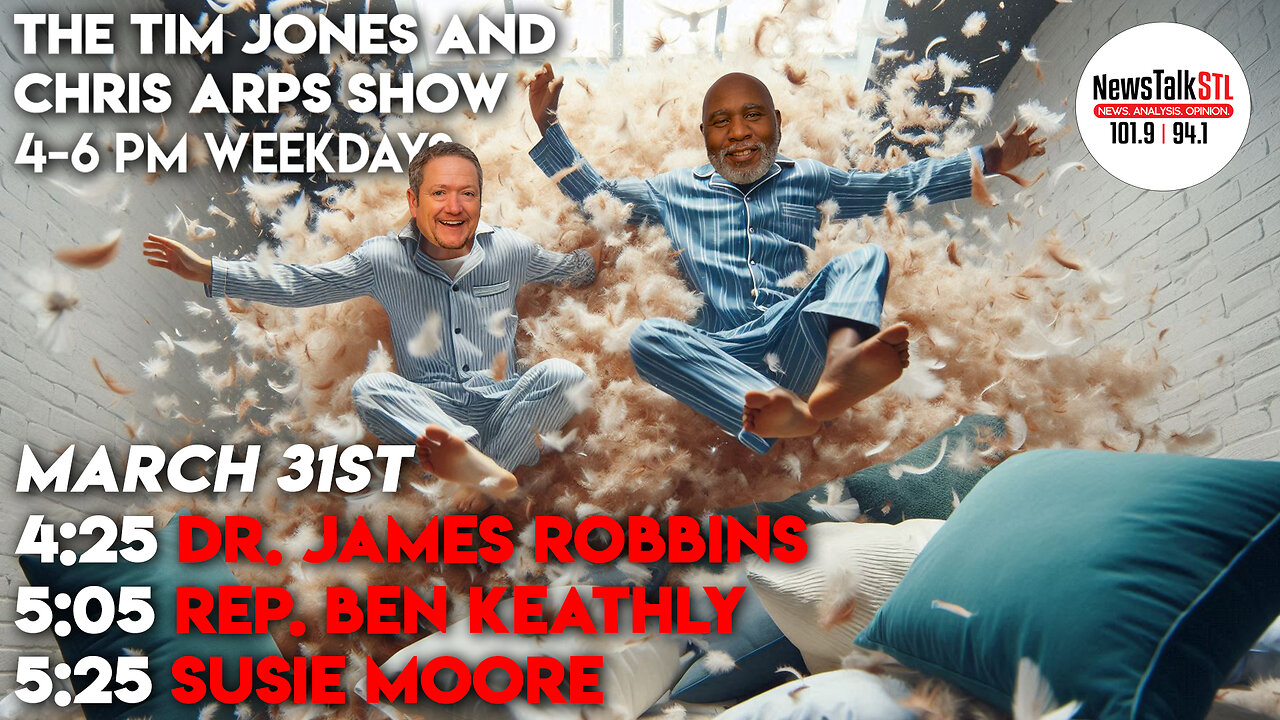 The Tim Jones and Chris Arps Show 03.31.2025 Dr. James Robbins | Ben Keathley | Susie Moore