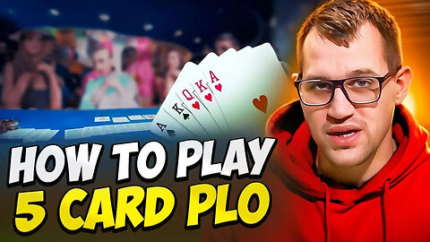 How to Play 5 Card PLO - Starting Hand Selection, PLO5 Poker Sites