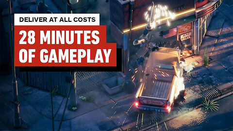 Driving Through a Bunch of Buildings In Deliver At All Costs _ The First 28 Minutes of 4K Gameplay
