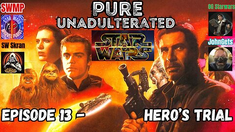 PURE Unadulterated STAR WARS Episode 13 - Agents of Chaos Book 1 w/ OG Starwars, SW Skran & JohnGets