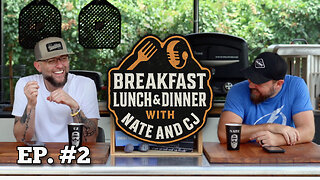 Episode 2 | Breakfast, Lunch, and Dinner