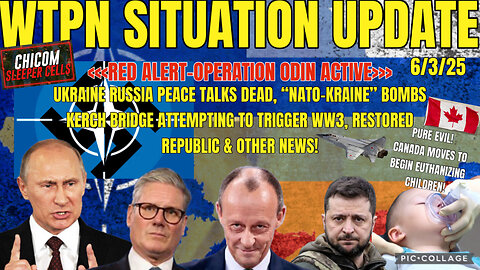 WTPN SITUATION UPDATE FEATURING RESTORED REPUBLIC…6/3/25
