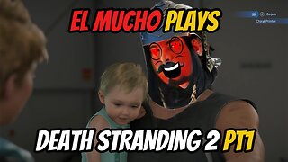 DEATH STRANDING 2 pt1 with EL MUCHO #deathstranding2 #deathstranding #gameplay