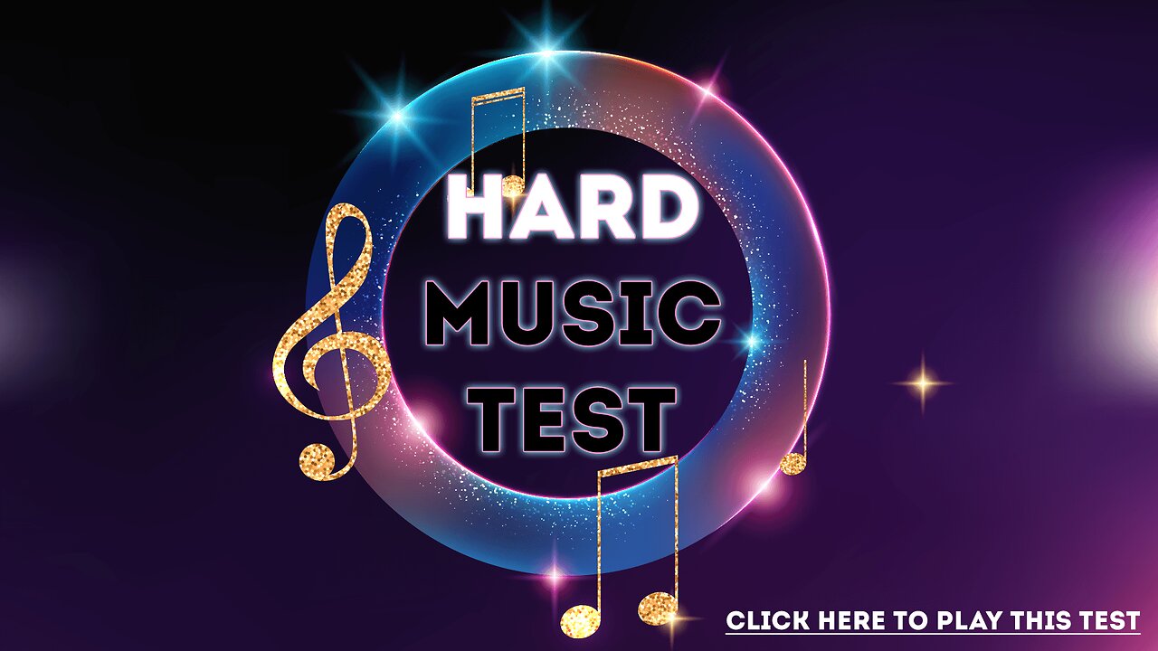 HARD Music Test
