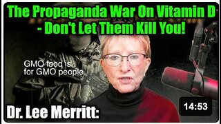 Dr. Lee Merritt: The Propaganda War On Vitamin D-Don't Let Them Kill You!