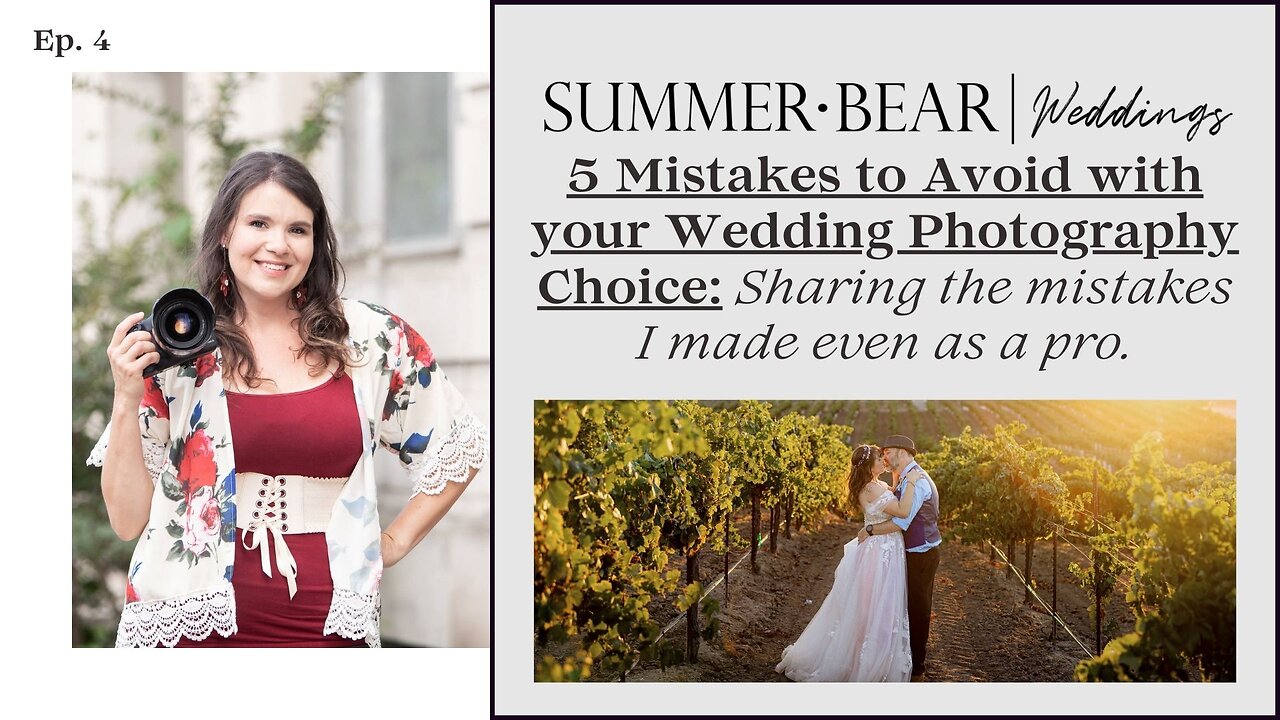 5 Mistakes to Avoid When Hiring a Wedding Photographer - Ep. 4