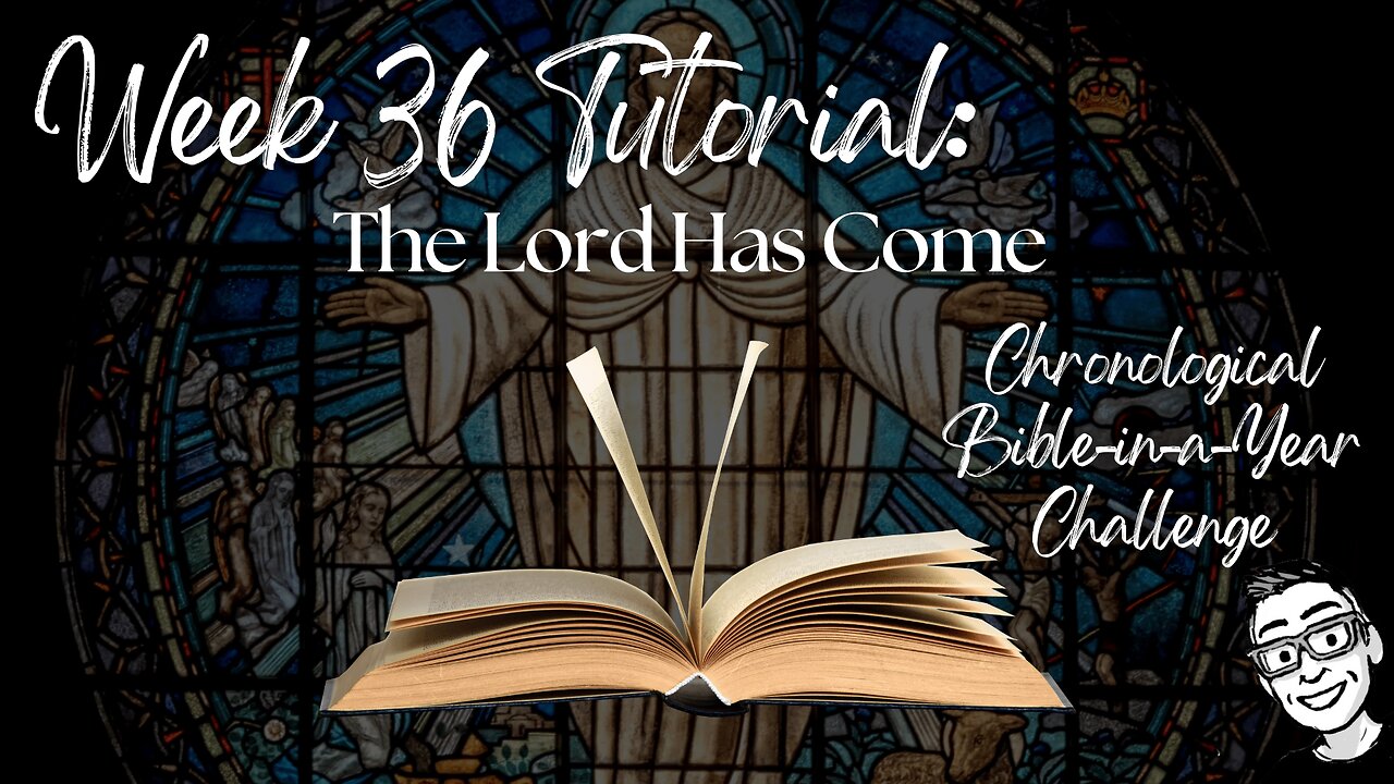 Week 36 Tutorial: The Lord Has Come (John)