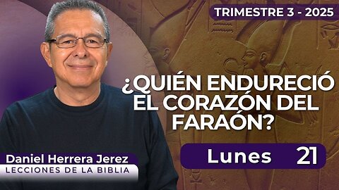 DANIEL HERRERA I LECCIÓN ESCUELA SABÁTICA I JULIO 21 2025