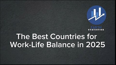 The Best Countries for Work-Life Balance in 2025