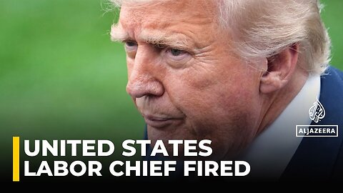 US Jobs Data Crisis: Dismissal of Labor Bureau Chief