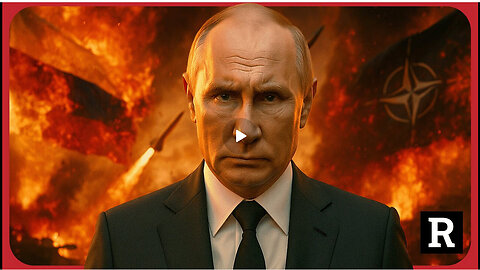 NATO Preparing "Preemptive Strike" against Russia, Putin Responds "This will be WW3" | Redacted