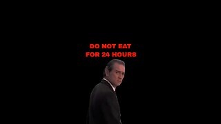 Fast for 24 hours!