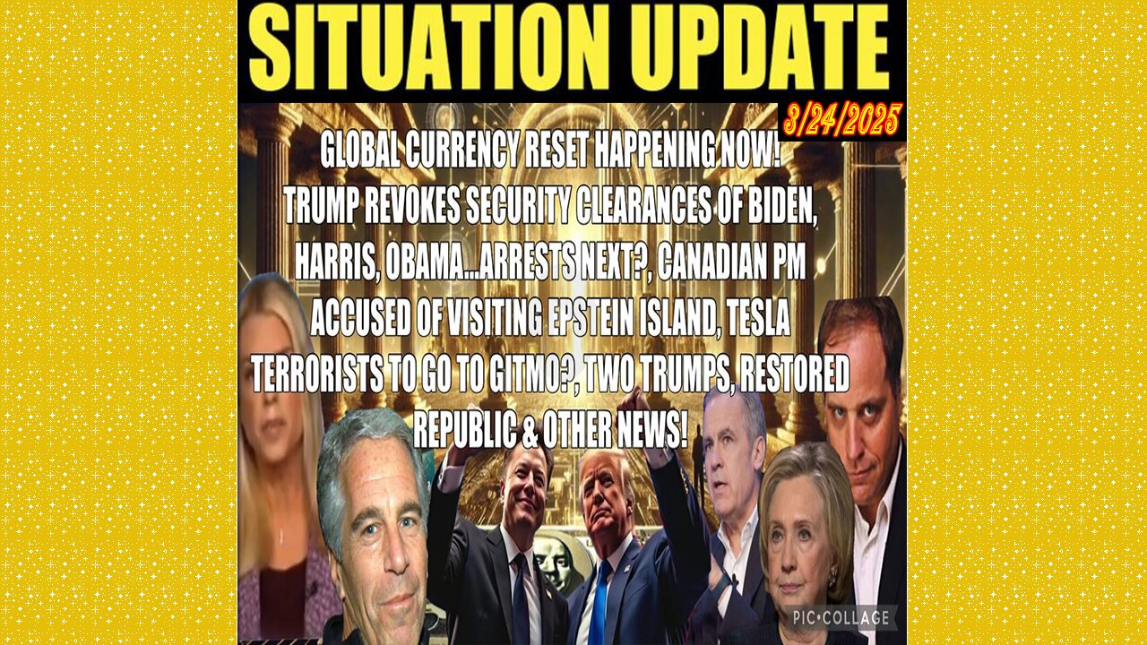 SITUATION UPDATE 3/24/25 - GCR Has Begun, Epstein Files, J. Carmen, Elon, Benjamin Fulford