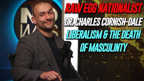 EXCLUSIVE: Dr. Charles Cornish-Dale, AKA The Raw Egg Nationalist