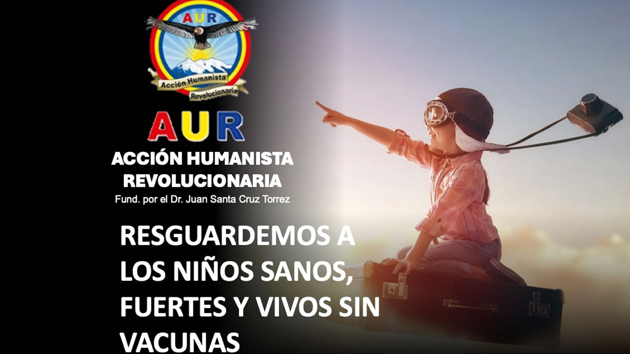 RESGUARDEMOS A LOS NIÑOS SANOS, FUERTES Y VIVOS SIN VACUNAS
