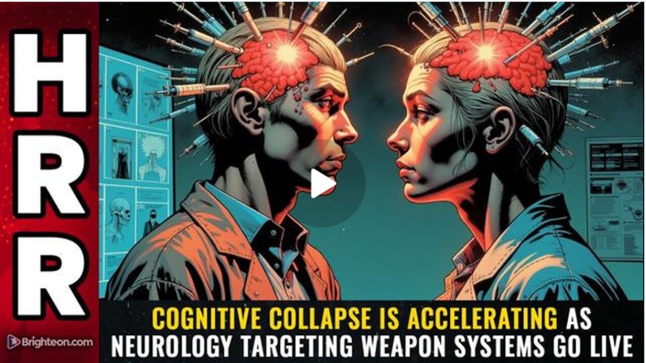 COGNITIVE COLLAPSE| Is Accelerating as Neurology Targeting Weapon Systems |Go live