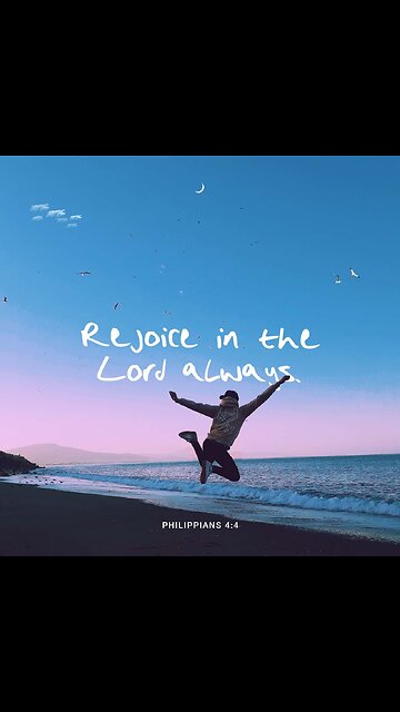 Philippians 4:4 DRC1752 [4] Rejoice in the Lord always; again, I say, rejoice