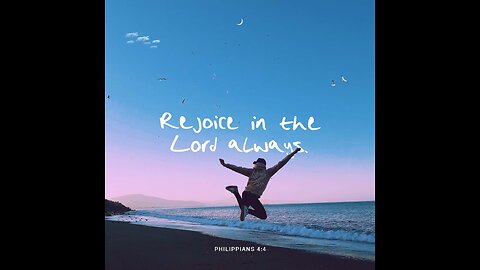 Philippians 4:4 DRC1752 [4] Rejoice in the Lord always; again, I say, rejoice