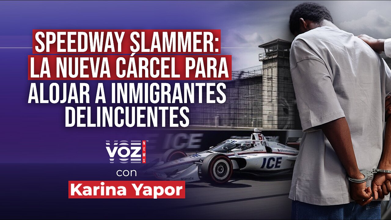 Speedway Slammer: La nueva cárcel para alojar a inmigrantes delincuentes