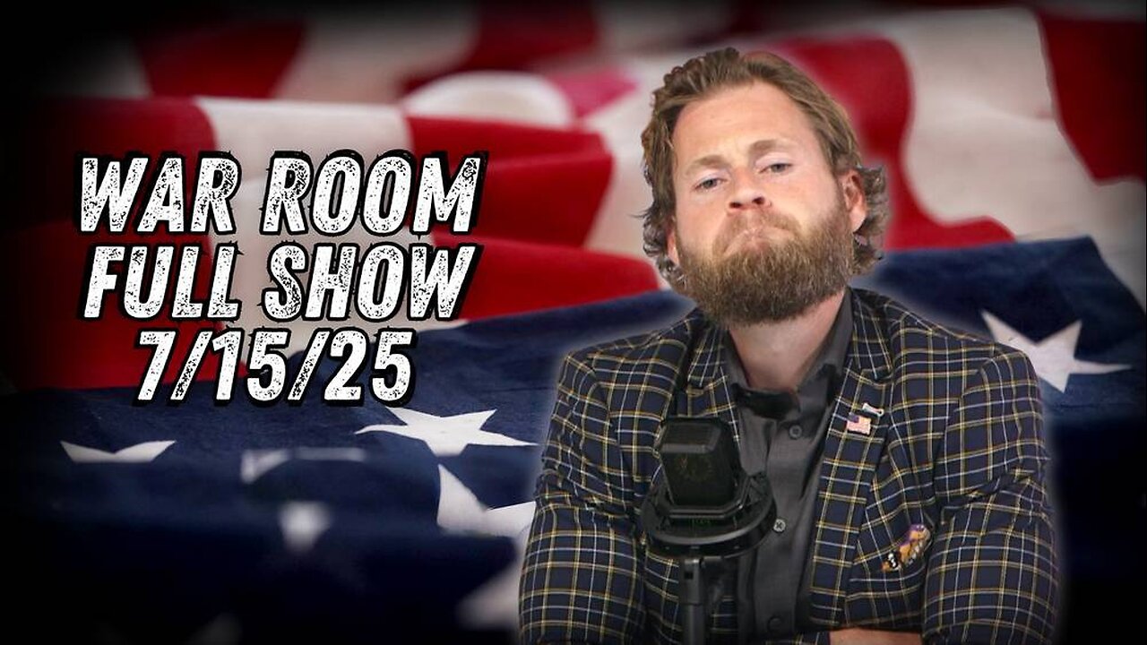 War Room With Owen Shroyer TUESDAY FULL SHOW 7/15/25